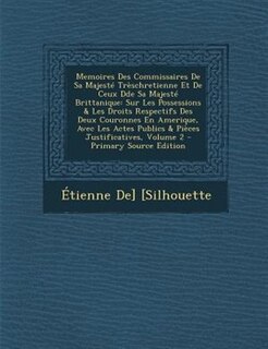 Front cover_Memoires Des Commissaires De Sa MajestT TrFschretienne Et De Ceux Dde Sa MajestT Brittanique