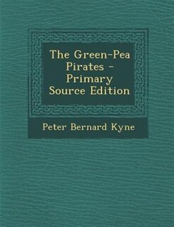 Front cover_The Green-Pea Pirates - Primary Source Edition