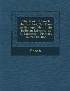 Front cover_The Book of Enoch the Prophet, Tr. from an Ethiopic Ms. in the Bodleian Library, by R. Laurence