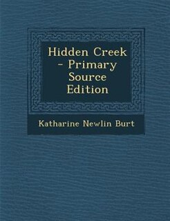 Hidden Creek - Primary Source Edition