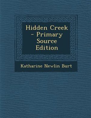 Hidden Creek - Primary Source Edition