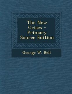 Couverture_The New Crises - Primary Source Edition