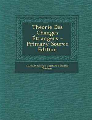 ThTorie Des Changes +trangers - Primary Source Edition