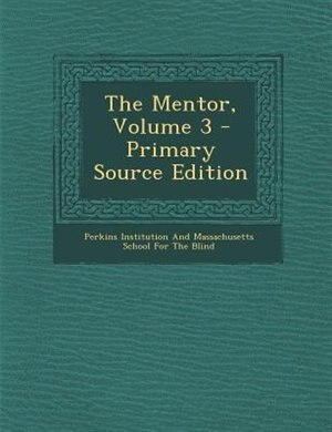 Front cover_The Mentor, Volume 3 - Primary Source Edition