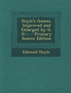 Front cover_Hoyle's Games, Improved and Enlarged by G. H--. - Primary Source Edition