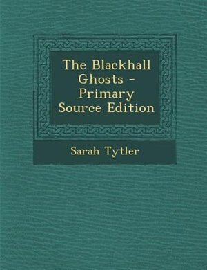 Couverture_The Blackhall Ghosts - Primary Source Edition