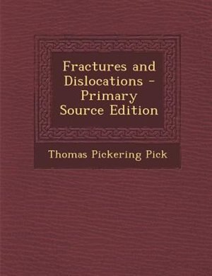 Couverture_Fractures and Dislocations - Primary Source Edition