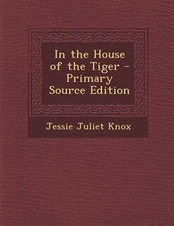 Front cover_In the House of the Tiger - Primary Source Edition