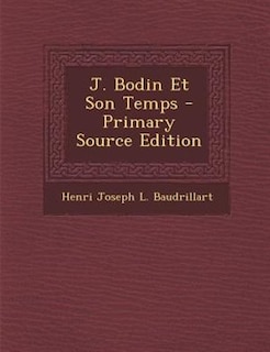 Front cover_J. Bodin Et Son Temps - Primary Source Edition