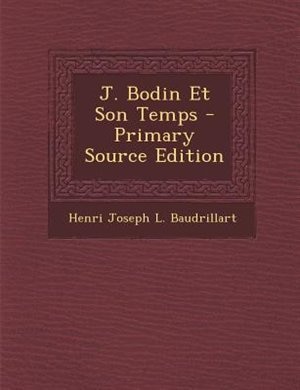 Front cover_J. Bodin Et Son Temps - Primary Source Edition