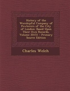Couverture_History of the Worshipful Company of Pewterers of the City of London