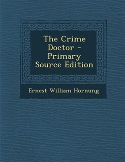 Front cover_The Crime Doctor - Primary Source Edition