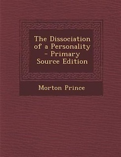 Front cover_The Dissociation of a Personality - Primary Source Edition