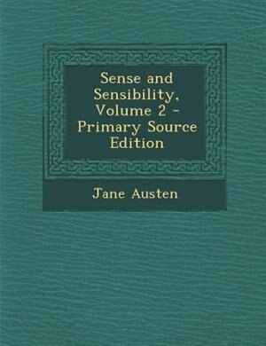 Front cover_Sense and Sensibility, Volume 2 - Primary Source Edition