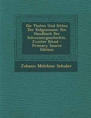 Front cover_Die Thaten Und Sitten Der Eidgenossen