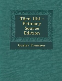 J÷rn Uhl - Primary Source Edition