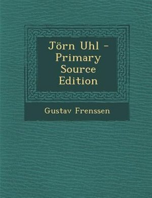 J÷rn Uhl - Primary Source Edition
