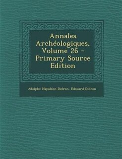 Annales ArchTologiques, Volume 26 - Primary Source Edition