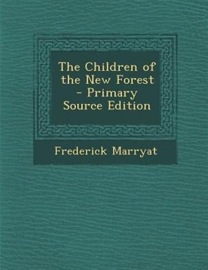 Couverture_The Children of the New Forest - Primary Source Edition