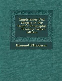 Couverture_Empirismus Und Skepsis in Der Hume's Philosophie - Primary Source Edition