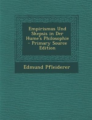 Couverture_Empirismus Und Skepsis in Der Hume's Philosophie - Primary Source Edition