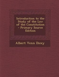 Introduction to the Study of the Law of the Constitution