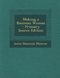 Front cover_Making a Business Woman - Primary Source Edition