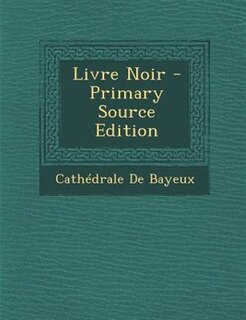 Front cover_Livre Noir - Primary Source Edition