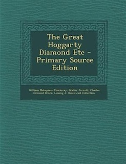 Couverture_The Great Hoggarty Diamond Etc - Primary Source Edition