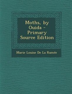 Couverture_Moths, by Ouida - Primary Source Edition