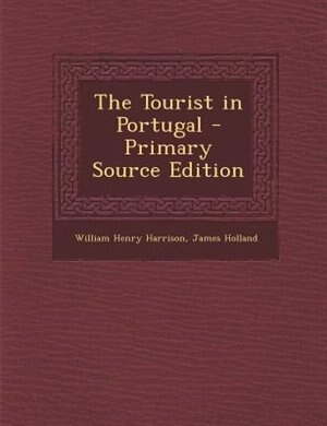 Couverture_The Tourist in Portugal - Primary Source Edition