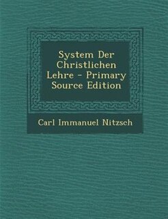 Couverture_System Der Christlichen Lehre - Primary Source Edition