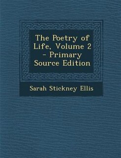 Front cover_The Poetry of Life, Volume 2 - Primary Source Edition