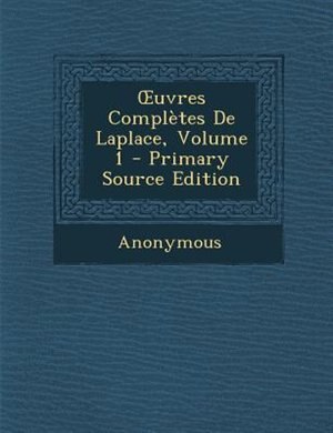 Front cover_Ouvres ComplFtes De Laplace, Volume 1 - Primary Source Edition