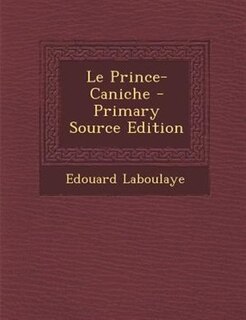 Couverture_Le Prince-Caniche - Primary Source Edition