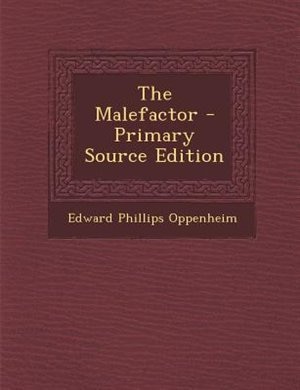 The Malefactor - Primary Source Edition