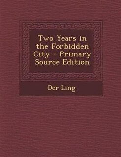 Couverture_Two Years in the Forbidden City - Primary Source Edition