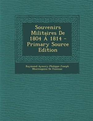 Couverture_Souvenirs Militaires De 1804 &Aacute; 1814