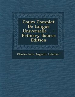 Couverture_Cours Complet De Langue Universelle .. - Primary Source Edition
