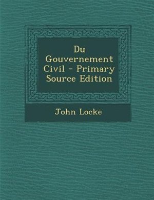 Du Gouvernement Civil - Primary Source Edition