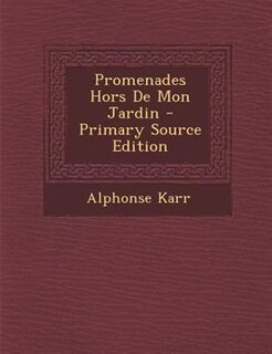 Front cover_Promenades Hors De Mon Jardin - Primary Source Edition