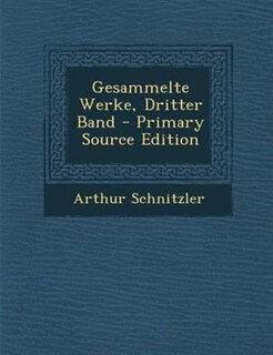 Front cover_Gesammelte Werke, Dritter Band - Primary Source Edition