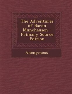 Couverture_The Adventures of Baron Munchausen - Primary Source Edition