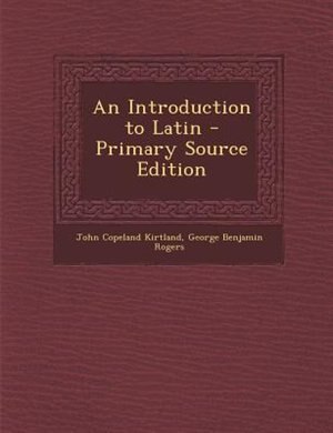 Front cover_An Introduction to Latin - Primary Source Edition