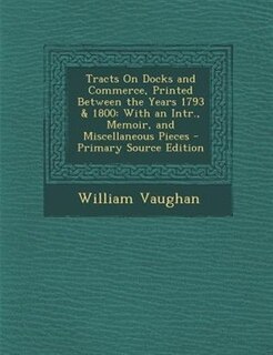 Front cover_Tracts On Docks and Commerce, Printed Between the Years 1793 & 1800
