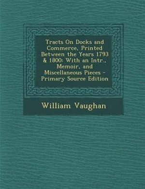 Front cover_Tracts On Docks and Commerce, Printed Between the Years 1793 & 1800