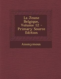 Couverture_La Jeune Belgique, Volume 12 - Primary Source Edition