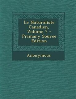 Couverture_Le Naturaliste Canadien, Volume 7 - Primary Source Edition