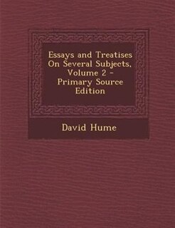 Essays and Treatises On Several Subjects, Volume 2 - Primary Source Edition