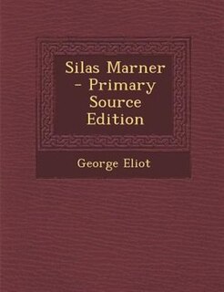 Front cover_Silas Marner - Primary Source Edition